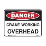 SIGN DANGER CRANE WORKING OVERHEAD METAL 450 X 300MM